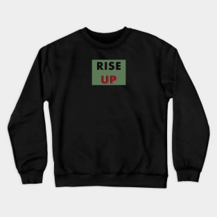 Rise Up Crewneck Sweatshirt